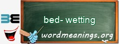 WordMeaning blackboard for bed-wetting